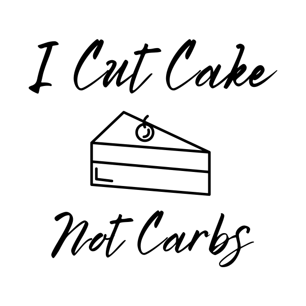 I cut cake not carbs by merysam