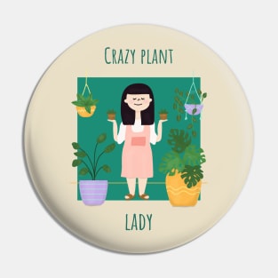 Crazy Plant Lady Pin