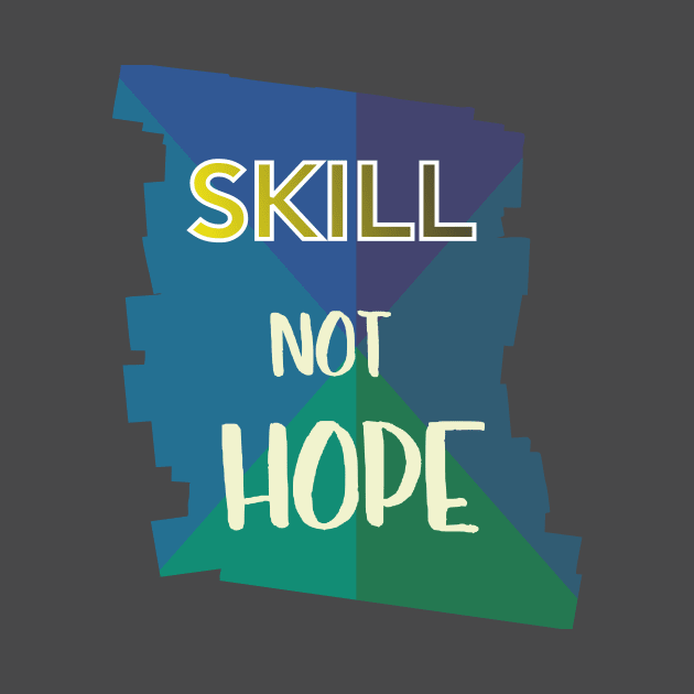 Skill Not Hot by ugisdesign