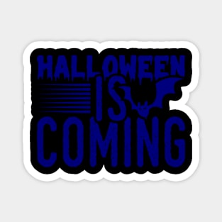 Halloween is coming - Blue color Magnet