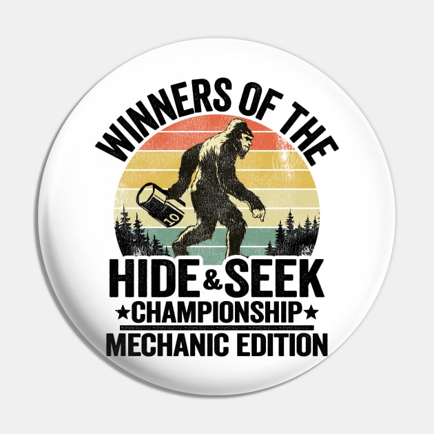 Winners Of The Hide & Seek Championship Funny Mechanic Pin by Kuehni