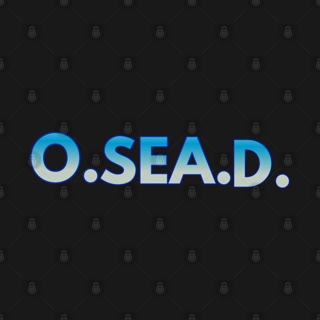 O.SEA.D. COMPULSIVE BEHAVIOR DISORDER FOR THE OCEAN by Coreoceanart