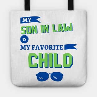 my son in law is my favorite child Tote