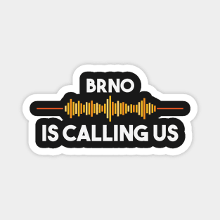 Brno is Calling City Trip Gift Magnet