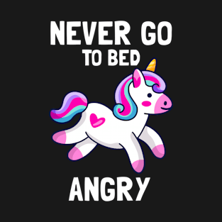 Never Go To Bed Angry Cute Unicorn Kawaii T-Shirt