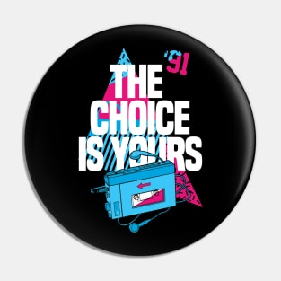 1991 Hip Hop Choice Yours Pin