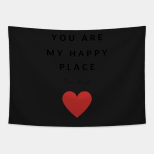 You are my happy place Tapestry