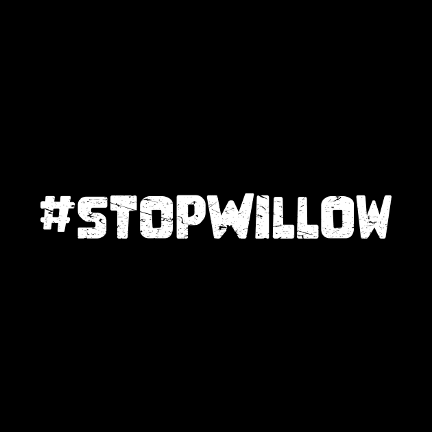 Protect Our Planet Preserve Future Stop Willow #StopWillow by star trek fanart and more