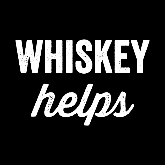 Whiskey helps by captainmood