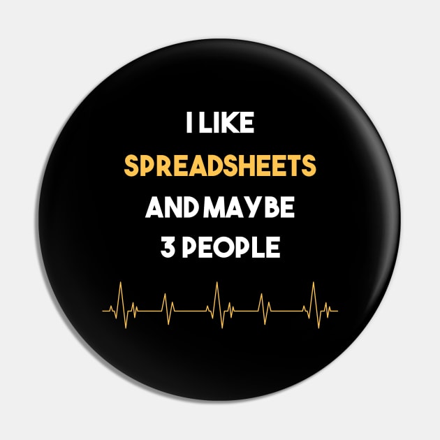 I Like 3 People And Spreadsheets Spreadsheet Pin by Hanh Tay