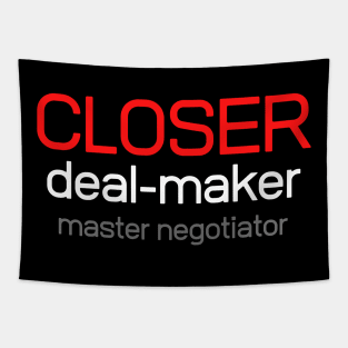 Closer, deal-maker, master negotiator Tapestry