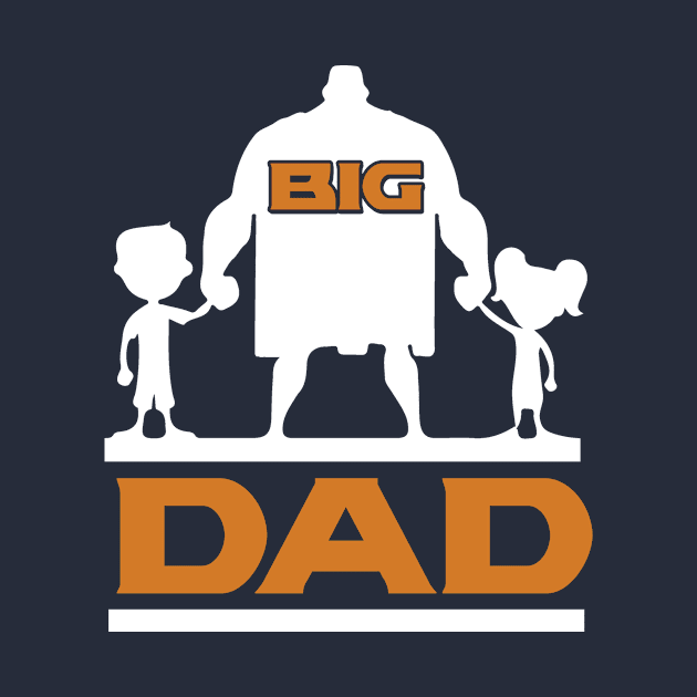 Father’s Day Gifts - Big dad shirt - Funny dad shirt by nasscofield