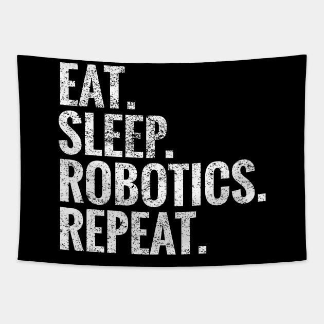 Eat Sleep Robotics Repeat Tapestry by TeeLogic