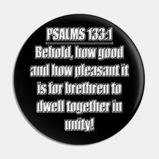 Bible Verse Psalms 133:1 Pin