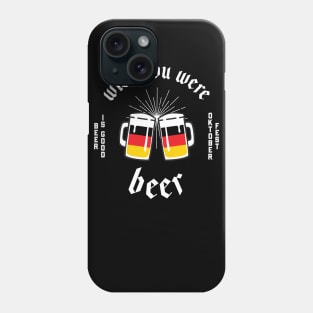 Oktoberfest Wish You Were Beer Phone Case