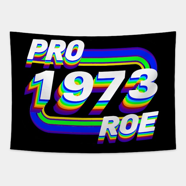 Pro Roe  1973 Tapestry by Luna Lovers