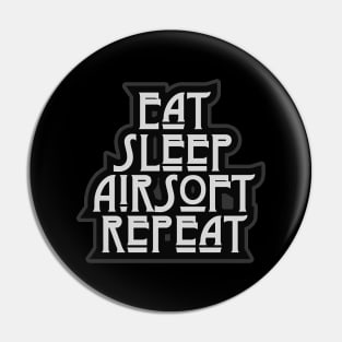 Eat.Sleep.Airsoft.Repeat Pin