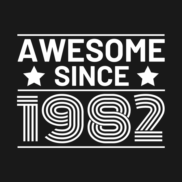 Awesome since 1982 birthday retro vintage by HBfunshirts