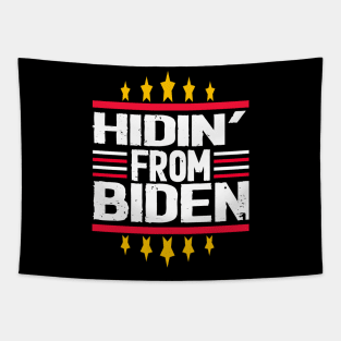 hidin' from biden 2020 Tapestry