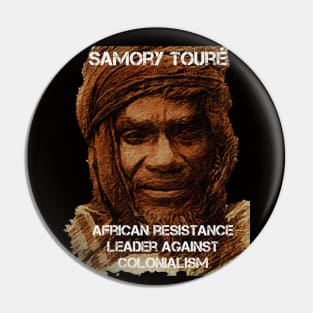 African History Samory Touré Resistance Leader Against Colonialism Pin
