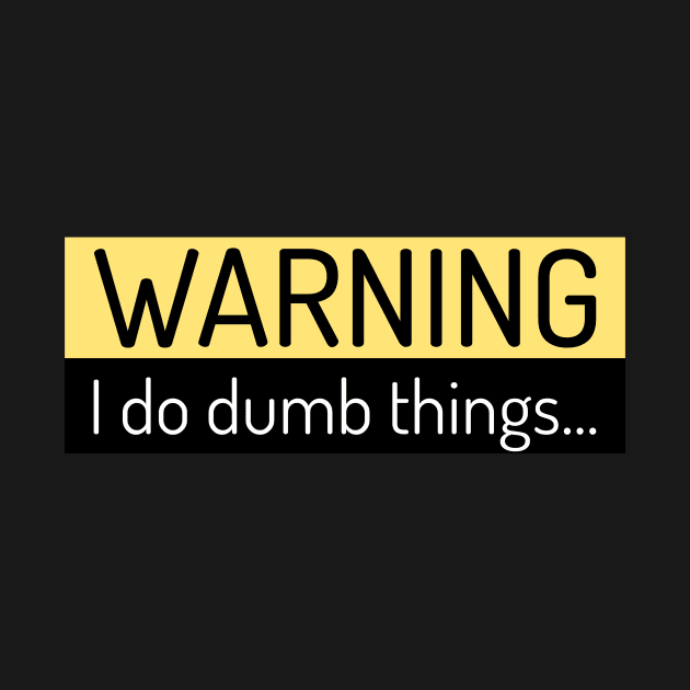 Warning Sign Tees by BeeZeeBazaar