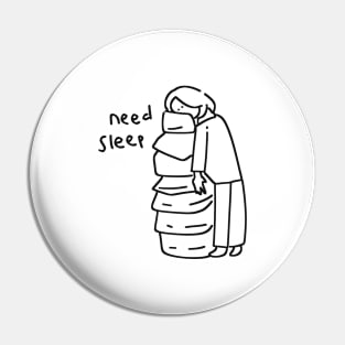 NEED SLEEP Pin