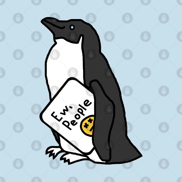 Penguin Says Ew People by ellenhenryart