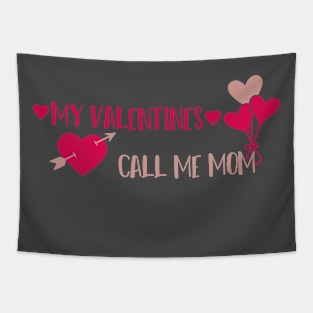 my valentines call me mom cute design illustration Tapestry