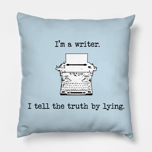 I'm a writer Pillow by Fitzufilms