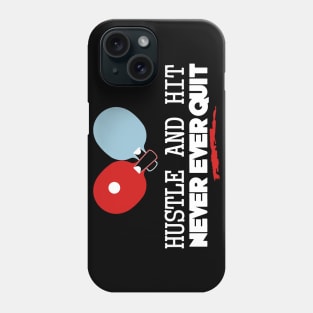 Hustle and hit never ever quit (white) Phone Case