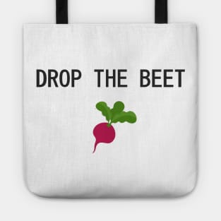 dROP THE BEET Tote