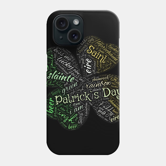 St. Patricks Day Word Art shamrock irish flag color Phone Case by Matee