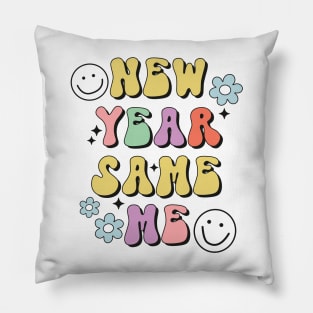 New Year Same Me New Year Resolutions Groovy New Year Gift Pillow