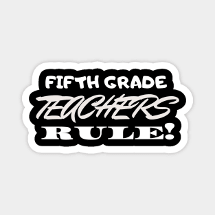 Fifth Grade Teachers Rule! Magnet