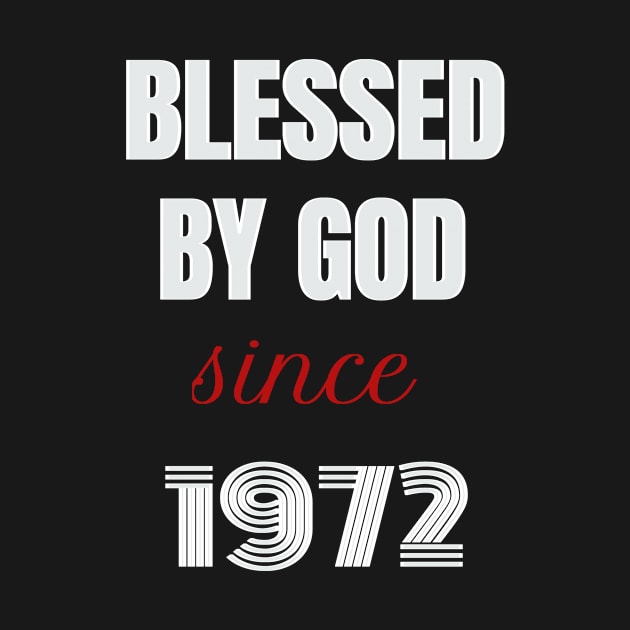 Blessed By God Since 1972 by Seven Spirit