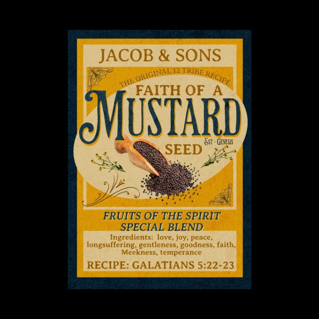 Faith as a Mustard Seed Mustard Seed by Sons of thunder