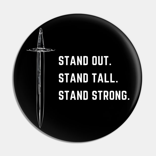 Stand out. Stand strong. Stand tall. Pin by DesignVerseAlchemy