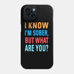 Sobriety Phone Case