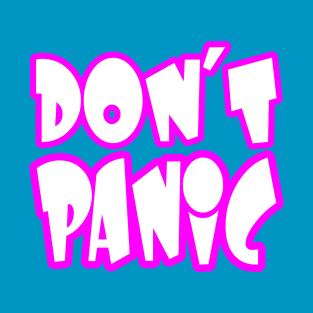 Don't Panic T-Shirt