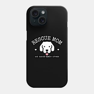 Rescue Mom Phone Case