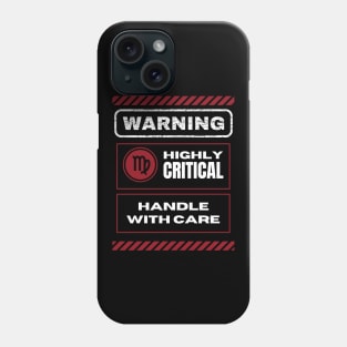 Funny Virgo Zodiac Sign - Warning, Highly Critical, Handle with Care - Black Phone Case