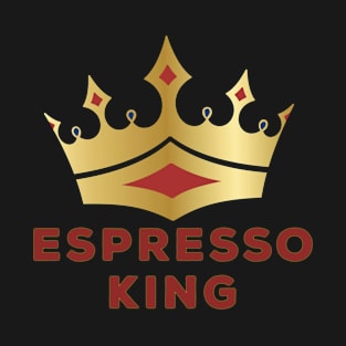 Espresso King T-Shirt