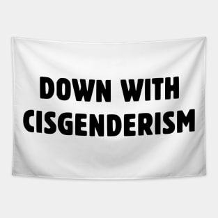 Down With Cisgenderism Tapestry