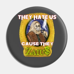 They Hate Cause They Zaius Pin