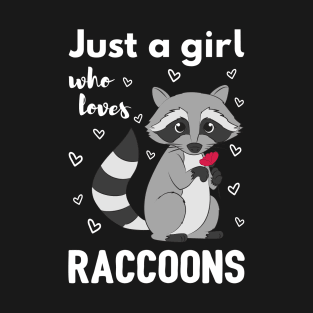 Just A Girl Who Loves Raccoons II T-Shirt