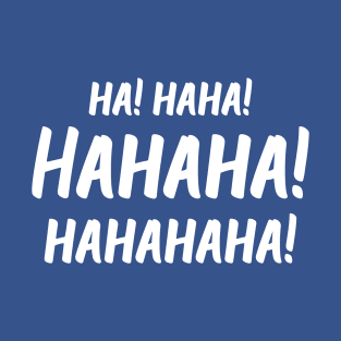 Ha! Haha! Hahaha! Hahahaha! | World Laughter Day 2021 | Quotes | Royal Blue T-Shirt