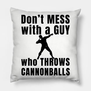 Mens Shotput Don't Mess Athlete Gift Pillow