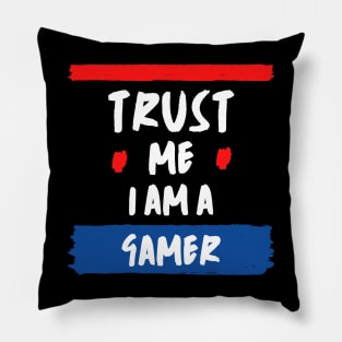 Trust Me I Am A Gamer - White Text With Red And Blue Details Pillow