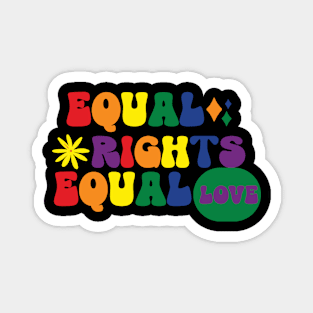 Equal Rights Equal Love Activist Magnet