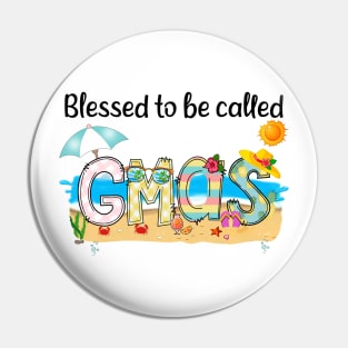 Blessed To Be Called Gmas Summer Beach Happy Mother's Pin